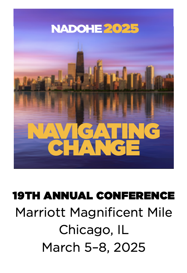 Image of the Chicago skyline with NADOHE 2025: Navigating Change superimposed on top. 19th Annual Conference, Marriott Magnificent Mile, Chicago, IL, March 5-8, 2025